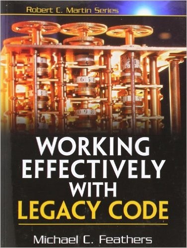 Cover of Working Effectively with Legacy Code by Michael Feathers